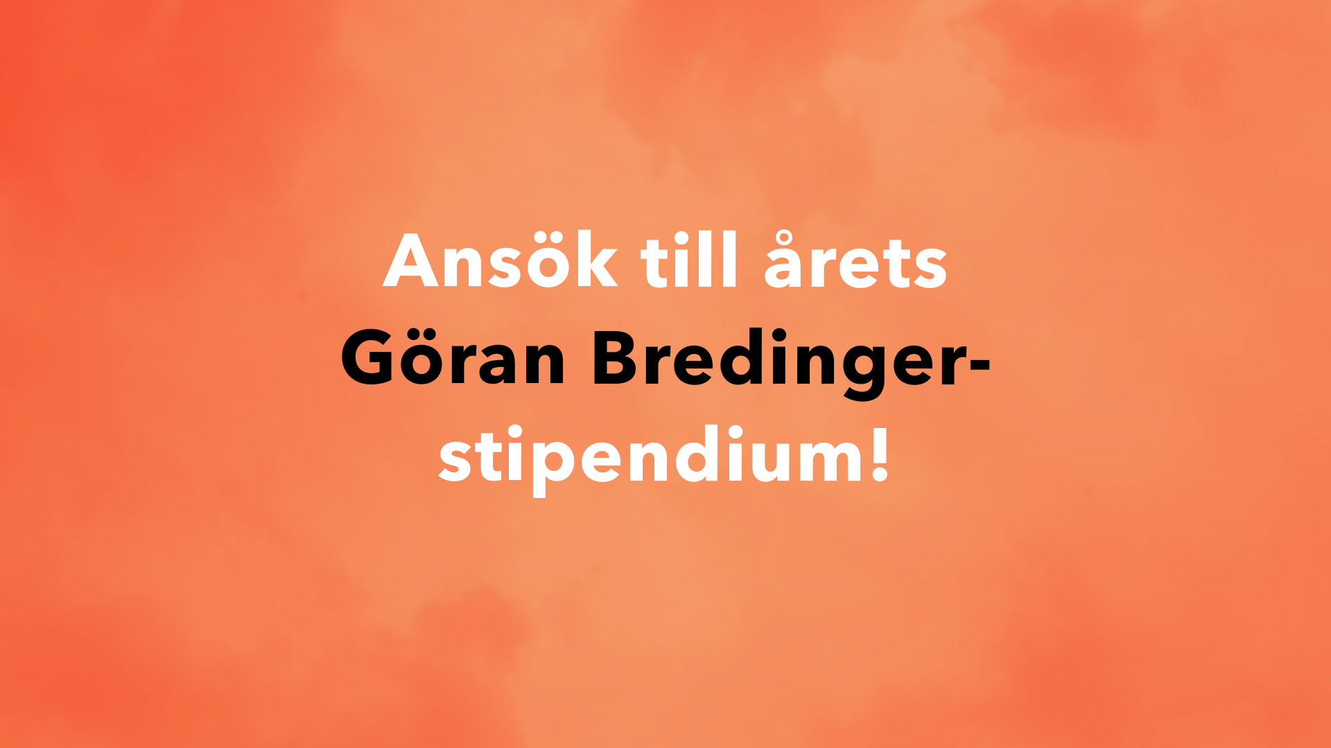 Ansök till årets Göran Bredinger-stipendium!